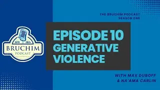 The Bruchim Podcast - Episode 10: Generative Violence with Na&rsquo;ama Carlin