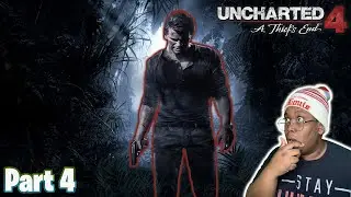 Part 4 Of The Uncharted 4: A Theif's End Series (Gameplay Walkthrough) | BEST ADVENTURE GAME EVER!!!