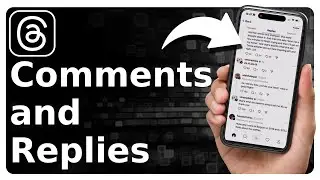 How To See Comments And Replies On Threads