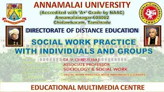 SOCIAL WORK PRACTICE WITH INDIVIDUALS AND GROUPS