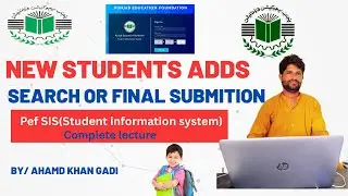 Adding and Searching Students on the PEF SIS Portal &ndash; Complete Information