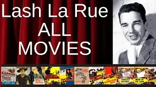 ALL Lash La Rue Movies Ranked by Score (Critics + Fans)