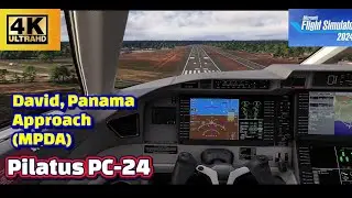 MSFS 2024 | Pilatus PC24 | David, Panama (MPDA) Approach