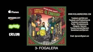 DJ ARROCIN FT DADDA WANCHE - FOGALERA - EL CARTERO - RICELAND RECODS