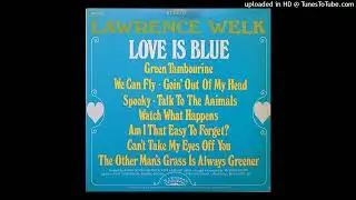 Lawrence Welk & His Orchestra - Love Is Blue - Complete LP from 1968