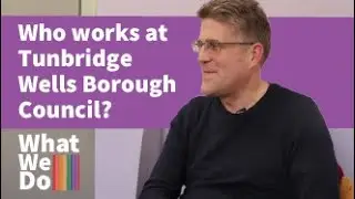 What We Do - Who works at Tunbridge Wells Borough Council