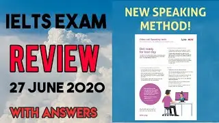 27 JUNE 2020 IELTS EXAM REVIEW WITH ANSWERS/ Paper Based Test By IDP/ NEW SPEAKING METHOD ANNOUNCED!