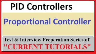 Proportional Control | P Controller | Pros & Cons of Proportional Control