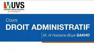 Droit Administratif _CM P8 / Mr Al Hassane Boye SAKHO