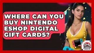 Where Can You Buy Nintendo eShop Digital Gift Cards? - Joystick Generations