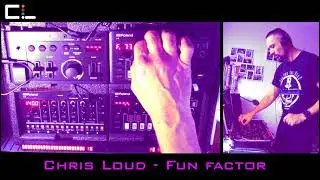 Chris Loud - Fun Factor (Techno live jam Roland Aira T-8, E-4, J-6)