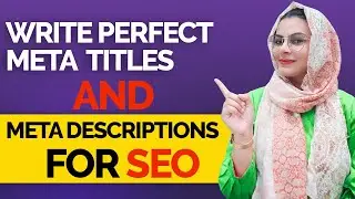 How to Write Perfect Meta Title & Meta Descriptions for SEO