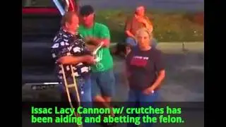 ISSAC LACY CANNON CAUGHT AIDING AND ABETTING WANTED FELON