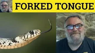 🔵 Forked Tongue Meaning Examples C2 English CPE IELTS CAE - ESL British English Pronunciation