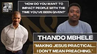 Hate To Lose | Thando Mbhele on Storytelling, Creativity, Art as Science & Making Jesus Practical