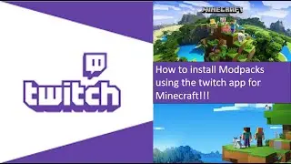 How to download Minecraft Modpacks using the Twitch App//2019-2020