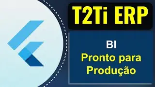 T2Ti ERP 3.0 - BI - Business Intelligence - Tour na Aplicação