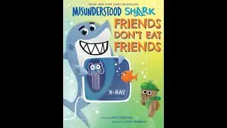 Read Aloud: Misunderstood Shark - Friends Don't Eat Friends