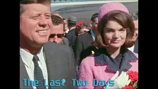 JFK: The Last Two Days (November 21-22, 1963)