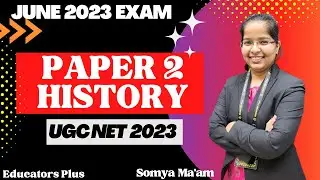 UGC NET History June 2023 #ugc_net_history I Somya Ma'am #educators_plus