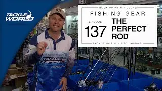 How Do You Find The Perfect Rod?