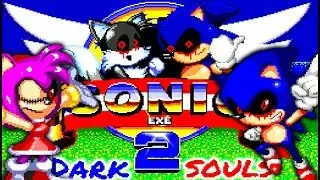 THE DARKEST SONIC.EXE IS BACK FOR MORE SOULS!! Sonic.EXE: Darkest Soul