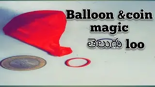 Balloon & coin magic |experiment | Telugu Ballon and coin magic