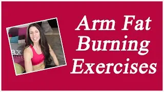 Arm Fat Burning Exercises For Women At Home Fast [VIDEO]