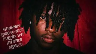 Sahbabii Ft Loso Loaded - Pull Up Wit Ah Stick (Slowed)