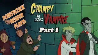 Dracula needs help | Champy the Useless Vampire | Let's Play #1