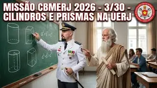 Cilindros e Prismas na UERJ (CFO CBMERJ) - 3/30 - Missão CFO CBMERJ 2026