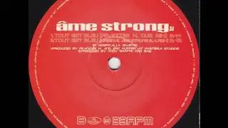 Âme Strong S.A.  -  Tout Est Bleu (François K. Dub Mix)
