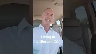 Living in Littlerock CA!