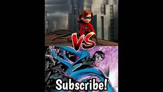 Elastagirl VS Mr. Fantastic!