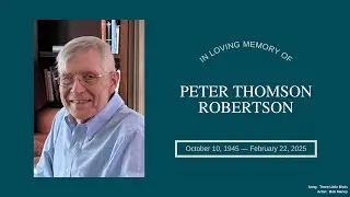 Peter Robertson Memorial Slideshow