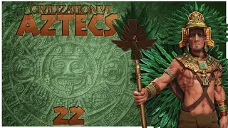 Civilization 6 as The Aztecs - Episode 22 ...We Have Tea!..Yo...