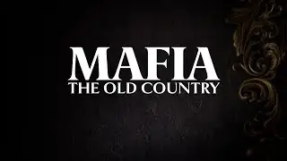 MAFIA THE OLD COUNTRY: 4 Returning Characters!