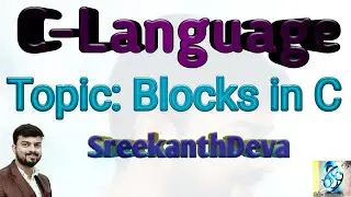 Block | blocks in C-Language | statement block | function block | C-87 | SreekanthDeva.