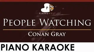 Conan Gray - People Watching - HIGHER Key (Piano Karaoke Instrumental)