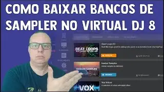 COMO BAIXAR BANCOS DE SAMPLER NO VIRTUAL DJ 8