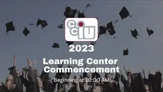2023 CCIU Learning Center Graduation