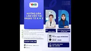 HƯỚNG DẪN L&Agrave;M VIỆC TẠI VN360 TỪ A ➡️ Z