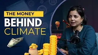 Mahua Acharya on The MONEY Behind Climate: CARBON Market and India 2047 | VISION 02 Priyadarshi