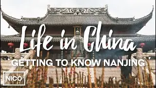 Life In China - Getting To Know Nanjing