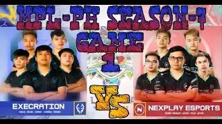 NXP VS EXE [GAME 1] NEXPLAY ESPORT VS EXECRATION [MPL-PH SEASON-7 WEEK-6 DAY-1] (FILIPINO)
