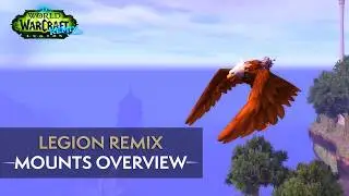 Legion Remix Mounts Overview | 44 NEW Mounts