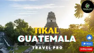 Tikal, Guatemala With Travel Pro