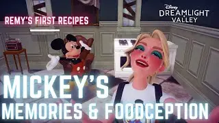 Mickey's Memories & Foodception Quests * Remi's first Recipes and Locations * Dreamlight Valley