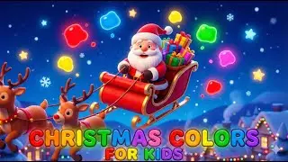Christmas Colors Song 🎄🌈 | Learn Colors with Santa | For Kids & Toddlers