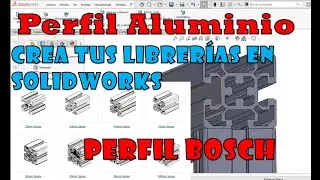 Perfil Aluminio Bosch en SolidWorks